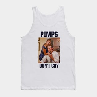 Pimps Don't Cry Tank Top